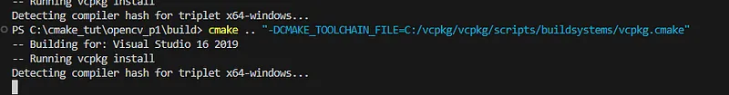 PowerShell running cmake with -DCMAKE_TOOLCHAIN_FILE pointing at vcpkg.cmake, and vcpkg install detecting the x64-windows triplet