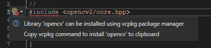 Visual Studio offering to install the opencv library with the vcpkg package manager, on the include of opencv2/core.hpp it could not resolve